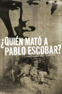 ¿Quién mató a Pablo Escobar? (2013)