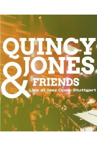 Quincy Jones & Friends - Live at Jazz Open Stuttgart (2017)