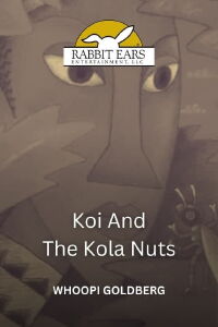 Rabbit Ears - Koi and the Kola Nuts (1991)