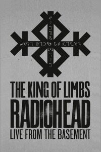Radiohead: The King Of Limbs – Live From The Basement (2011)