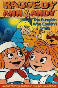 Raggedy Ann and Raggedy Andy in the Pumpkin Who Couldn't Smile (1979)