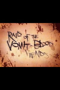 Raid of the Vomit-Blood Fiends (2012)