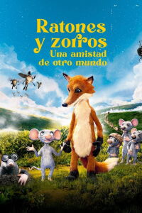 Ratones y zorros. Una amistad de otro mundo (2021)