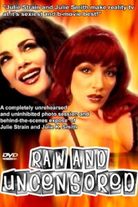 Raw and Uncensored (2007)