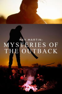 Ray Martin: Mysteries Of The Outback (2023)