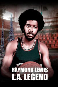 Raymond Lewis: L.A. Legend (2022)