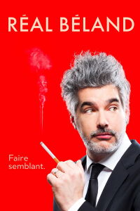 Réal Béland : Faire Semblant (2017)