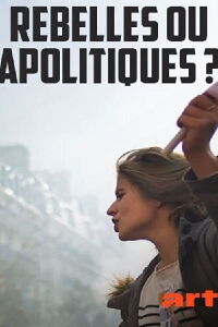 Rebelles ou apolitiques? Les petits-enfants de Mai 1968 (2007)
