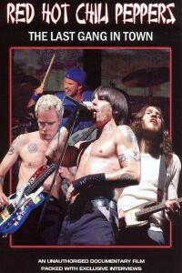 Red Hot Chili Peppers: The Last Gang in Town (2006)