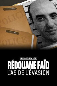 Rédoine faïd, l'as de l'évasion (2023)