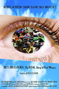 Reel Herstory: The REAL Story of Reel Women, hosted by Jodie Foster (2014)