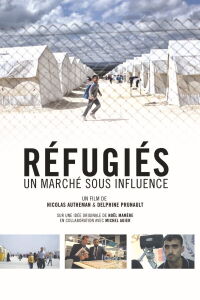 Réfugiés : un marché sous influence (2016)