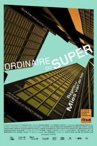 Regular or Super: Views on Mies van der Rohe (2004)