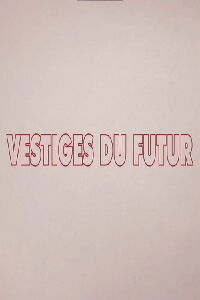 Remains of the Future (2022)
