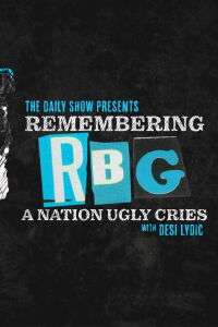 Remembering RBG: A Nation Ugly Cries (2020)