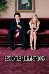 Rencontres à Elizabethtown (2005)