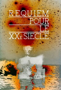 Requiem pour le XXè siècle (1994)