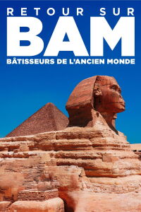 Retour sur : Bâtisseurs de l'ancien monde - au coeur du film (2021)