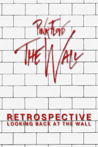 Retrospective: Looking Back at the Wall (1999)