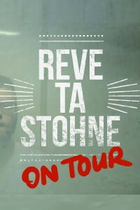 Reve ta Stohne on Tour (2016)