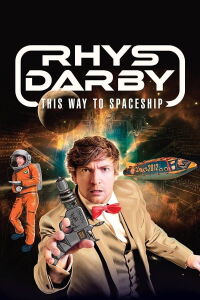 Rhys Darby: This Way to Spaceship (2012)