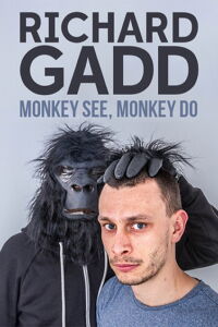 Richard Gadd: Monkey See, Monkey Do (2016)