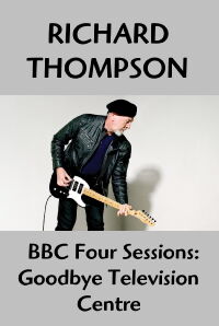 Richard Thompson: Goodbye Television Centre (2013)