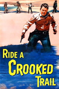 Ride a Crooked Trail (1958)
