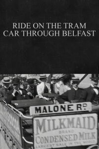 Ride on the Tramcar Through Belfast (1901)