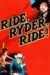 Ride, Ryder, Ride! (1949)
