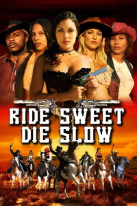 Ride Sweet Die Slow (2005)