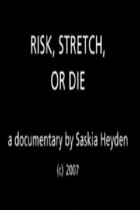Risk, Stretch or Die (2008)