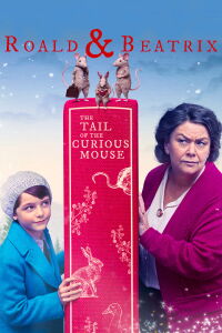 Roald y Beatrix: La cola del ratón curioso (2020)