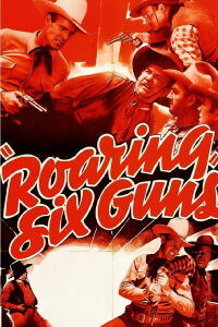 Roaring Six Guns (1937)