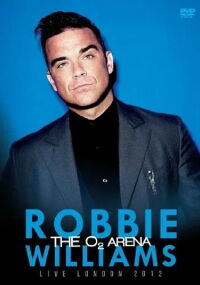 Robbie Williams: Live at the O2 (2012)