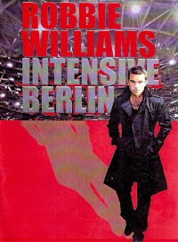 Robbie Williams - Live From Berlin, Germany / 2009 (2009)