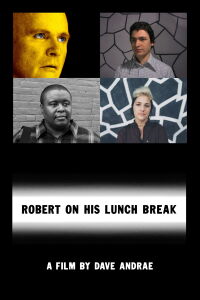 Robert on his Lunch Break (2010)