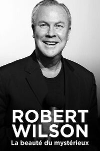 Robert Wilson, la beauté du mystérieux (2022)