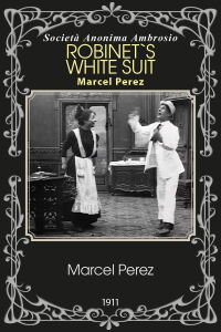 Robinet’s White Suit (1911)