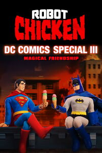 Robot Chicken DC Comics Special III: Magical Friendship (2015)