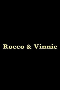 Rocco and Vinnie (2004)