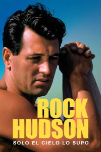 Rock Hudson: Sólo el cielo lo supo (2023)