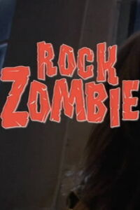 Rock Zombie (2007)