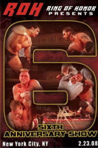ROH: Sixth Anniversary Show (2008)
