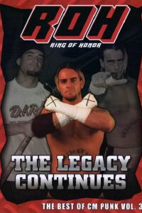 ROH: The Best of CM Punk Vol. 3 - The Legacy Continues (2002)