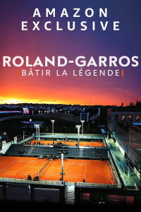 Roland-Garros: Building the Legend (2021)