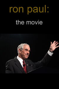 Ron Paul: The Movie (2011)