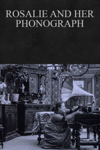 Rosalie et son phonographe (1911)
