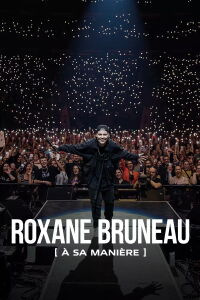 Roxane Bruneau : à sa manière (2024)