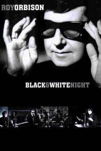 Roy Orbison : Black and White Night (1988)